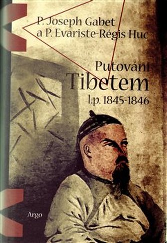 Putování Tibetem l.p. 1845-1846 (Joseph Gabet, 2002)