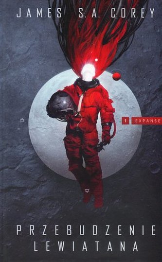 PRZEBUDZENIE LEWIATANA EXPANSE TOM 1 PRZEBUDZENIE LEWIATANA EXPANSE TOM 1