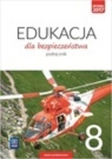 EDUKACJA DLA BEZPIECZEŃSTWA PODRĘCZNIK DLA KLASY 8 SZKOŁY PODSTAWOWEJ 176901