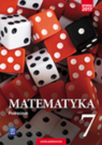 MATEMATYKA PODRĘCZNIK DLA KALSY 7 SZKOŁY PODSTAWOWEJ 178812 MATEMATYKA PODRĘCZNIK DLA KALSY 7 SZKOŁY PODSTAWOWEJ 178812