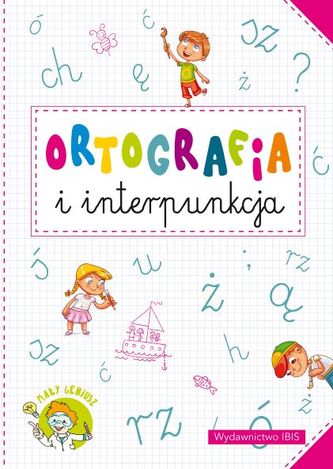 ORTOGRAFIA I INTERPUNKCJA MAŁY GENIUSZ