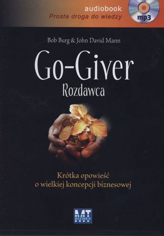 CD MP3 GO GIVER ROZDAWCA KRÓTKA OPOWIEŚĆ O WIELKIEJ KONCEPCJI BIZNESOWEJ