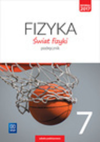 FIZYKA ŚWIAT FIZYKI PODRĘCZNIK DLA KLASY 7 SZKOŁY PODSTAWOWEJ 177001