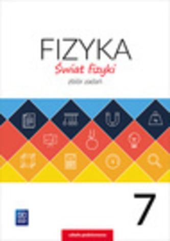 FIZYKA ŚWIAT FIZYKI ZBIÓR ZADAŃ DLA KALSY 7 SZKOŁY PODSTAWOWEJ 177003