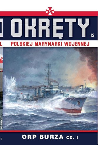 ORP Burza cz.1. Okręty Polskiej Marynarki Wojennej. Tom 13