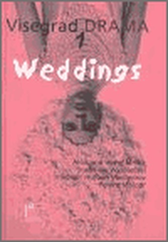 Visegrad Drama I - Weddings