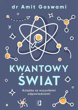 Kwantowy świat.Książka ze wszystkimi odpowiedziami Kwantowy świat.Książka ze wszystkimi odpowiedziami