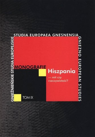 Hiszpania - mit czy rzeczywistość? Hiszpania - mit czy rzeczywistość?