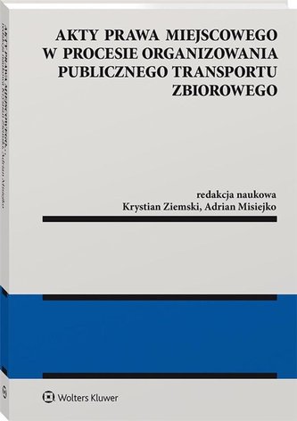 Akty prawa miejscowego w procesie organizowania... Akty prawa miejscowego w procesie organizowania...