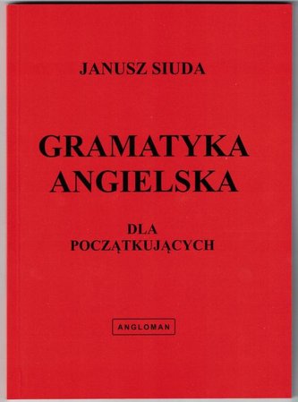 Gramatyka angielska dla początkujacych ANGLOMAN