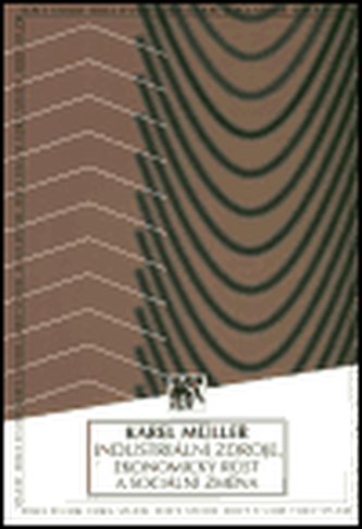 Industriální zdroje, ekonomický růst a sociální změna