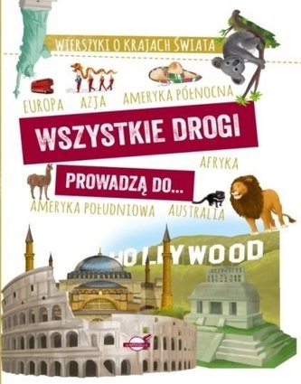 Wszystkie drogi prowadzą do... Wszystkie drogi prowadzą do...