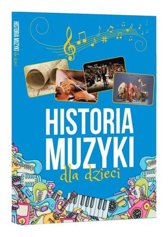 Historia muzyki dla dzieci Historia muzyki dla dzieci