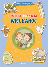 Nasza wspólnota. Dzieci poznają Wielkanoc