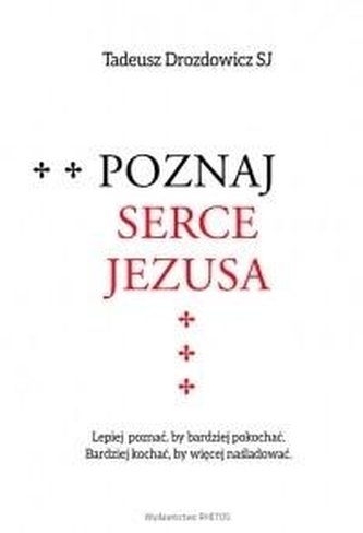 Poznaj serce Jezusa Poznaj serce Jezusa