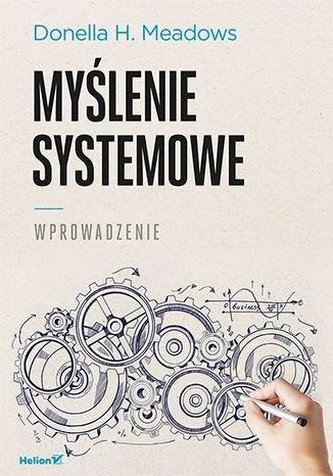 Myślenie systemowe. Wprowadzenie Myślenie systemowe. Wprowadzenie