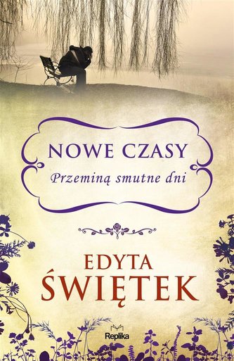 Nowe czasy. Przeminą smutne dni Nowe czasy. Przeminą smutne dni