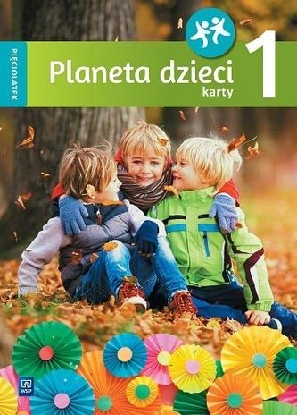 Planeta dzieci. Pięciolatek. Karty pracy cz.1 WSiP Planeta dzieci. Pięciolatek. Karty pracy cz.1 WSiP