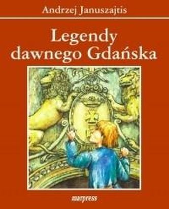 Legendy dawnego Gdańska