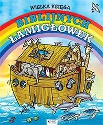 Wielka księga biblijnych łamigłówek Wielka księga biblijnych łamigłówek