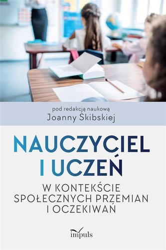 Nauczyciel i uczeń w kontekście społeczn. przemian