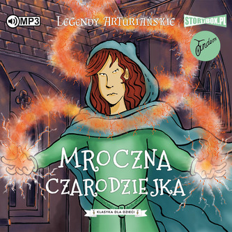 Legendy arturiańskie. Tom 2. Mroczna czarodziejka Legendy arturiańskie. Tom 2. Mroczna czarodziejka
