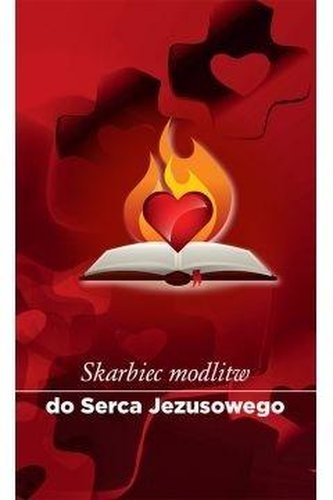 Skarbiec modlitw do Serca Jezusowego Skarbiec modlitw do Serca Jezusowego