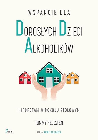 Wsparcie dla dorosłych dzieci alkoholików Wsparcie dla dorosłych dzieci alkoholików