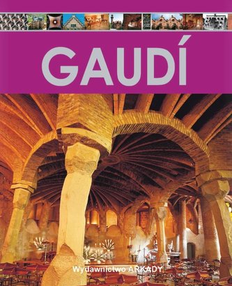 Encyklopedia sztuki. Gaudi Encyklopedia sztuki. Gaudi
