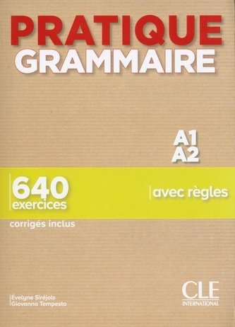 Pratique Grammaire Niveau A1-A2 + corriges