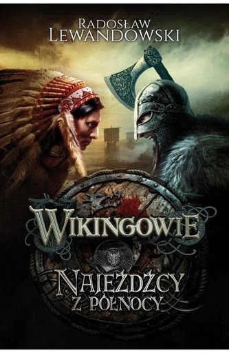 Wikingowie T.2 Najeźdźcy z Północy