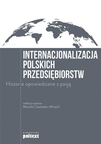 Internacjonalizacja polskich przedsiębiorstw Internacjonalizacja polskich przedsiębiorstw