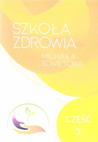 Szkoła zdrowia Michaiła Sowietowa cz.3