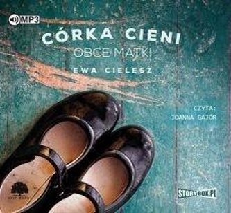 Córka Cieni T.2 Obce matki audiobook Córka Cieni T.2 Obce matki audiobook