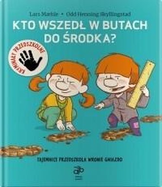 Kto wszedł w butach do środka?