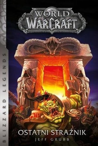 World of WarCraft: Ostatni strażnik World of WarCraft: Ostatni strażnik