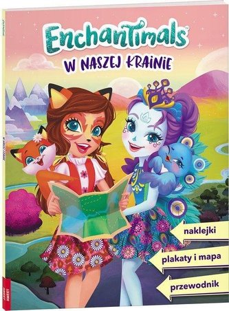 Enchantimals. W Naszej Krainie Enchantimals. W Naszej Krainie