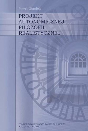 Projekt autonomicznej filozofii realistycznej Projekt autonomicznej filozofii realistycznej