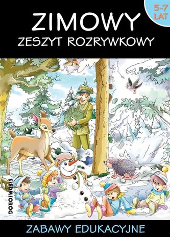 Zimowy zeszyt rozrywkowy. Zabawy edukacyjne Zimowy zeszyt rozrywkowy. Zabawy edukacyjne