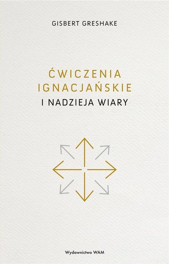 Ćwiczenia ignacjańskie i nadzieja wiary