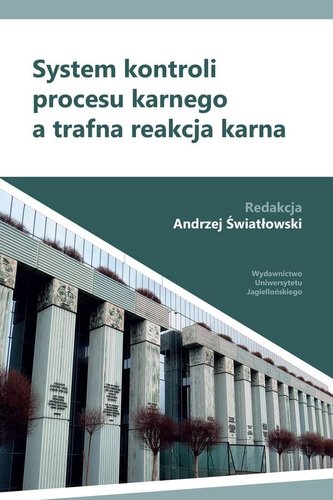System kontroli procesu karnego a trafna reakcja..