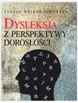 Dysleksja z perspektywy dorosłości