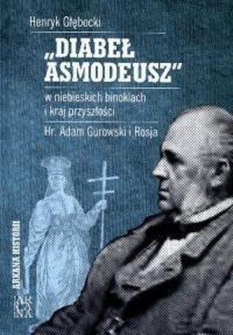 Diabeł Asmodeusz w niebieskich binoklach i kraj... Diabeł Asmodeusz w niebieskich binoklach i kraj...