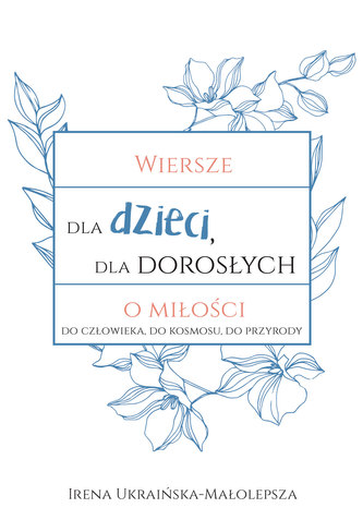 Wiersze dla dzieci, dla dorosłych o miłości