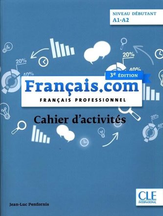 Francais.com debutant 3 ed. ćw. A1/A2 CLE