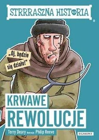 Strrraszna historia. Krwawe rewolucje Strrraszna historia. Krwawe rewolucje