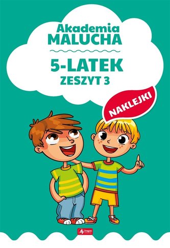 Akademia malucha dla 5-latka. Zeszyt 3 Akademia malucha dla 5-latka. Zeszyt 3