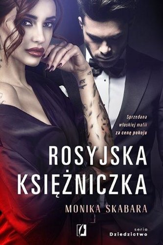 Dziedzictwo T.1 Rosyjska księżniczka Dziedzictwo T.1 Rosyjska księżniczka