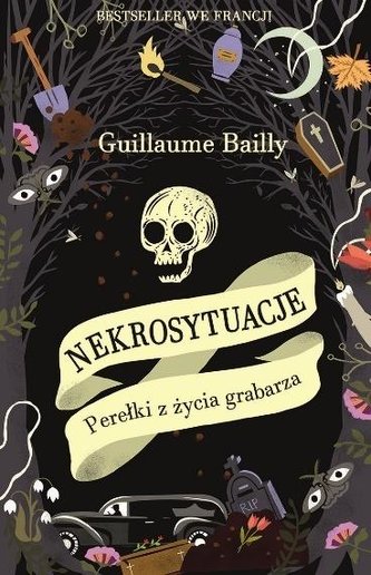 Nekrosytuacje. Perełki z życia grabarza Nekrosytuacje. Perełki z życia grabarza