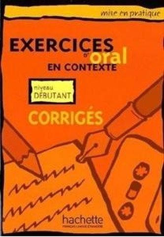 Exercices d'oral en contexte - debutant corriges